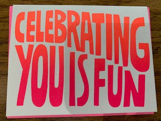 Celebrating You Is Fun Card