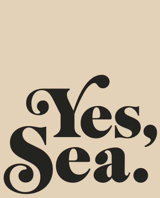 Yes, Sea Print 16"x20"