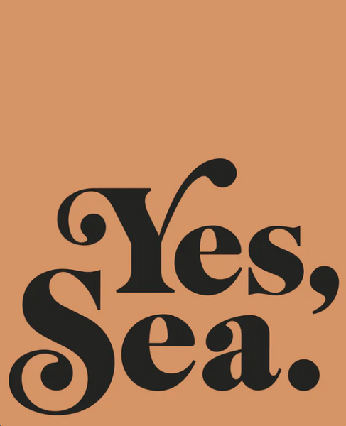 Yes, Sea Print 12"x18"